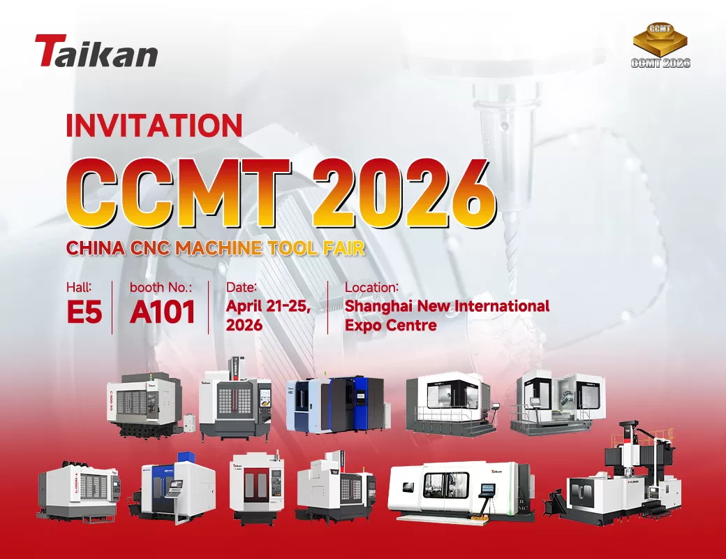 Invitation: Taikan at CCMT 2026 – China CNC Machine Tool Fair